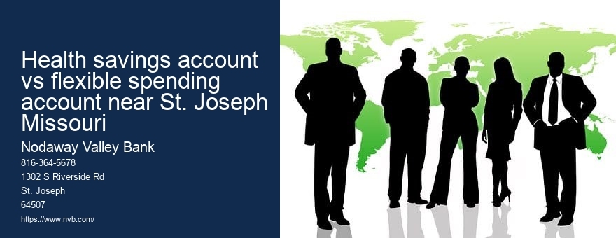 Health savings account vs flexible spending account near St. Joseph Missouri